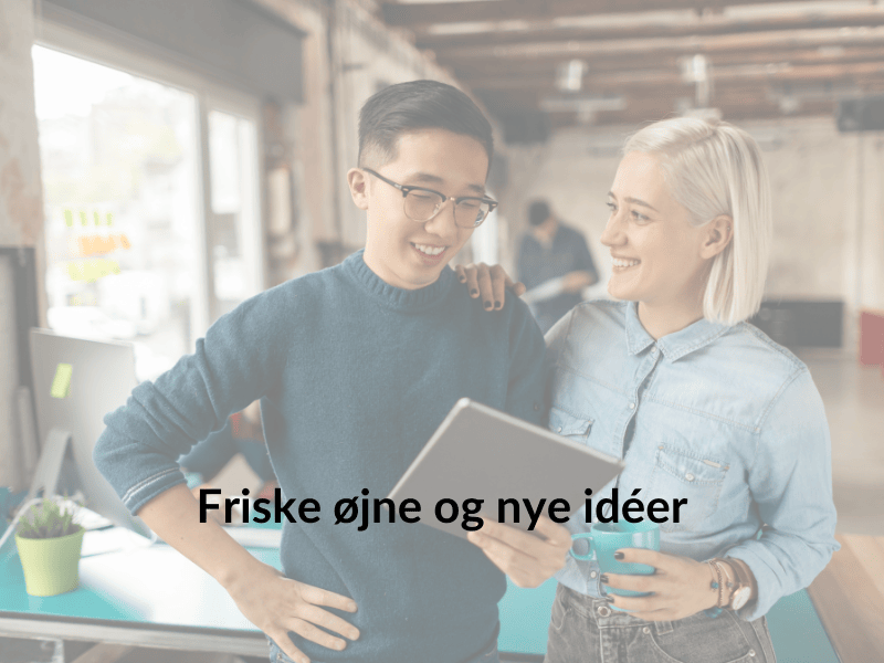 Friske øjne og nye idéer