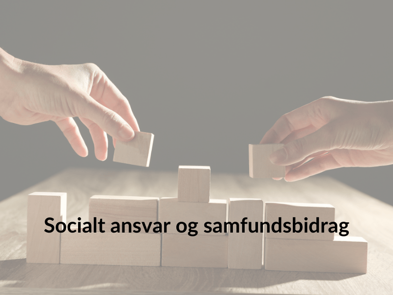 Socialt ansvar og samfundsbidrag​