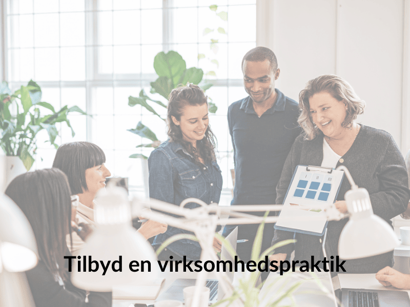 Tilbyd en virksomhedspraktik